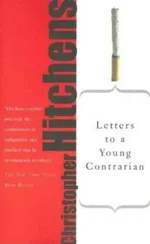 Letters to a Young Contrarian, Paperback/Christopher Hitchens