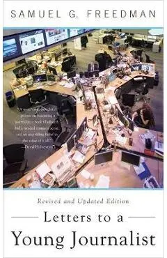 Letters to a Young Journalist - Samuel G. Freedman