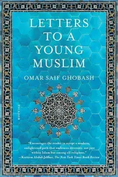 Letters to a Young Muslim, Paperback/Omar Saif Ghobash