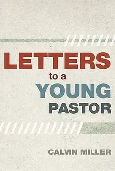 Letters to a Young Pastor, Paperback/Calvin Miller