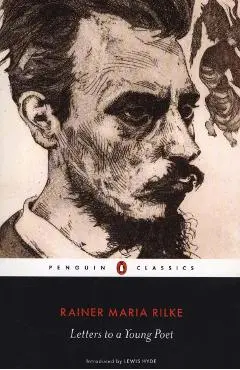 Letters to a Young Poet - Rainer Maria Rilke