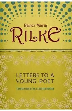 Letters to a Young Poet - Rainer Maria Rilke