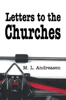Letters to the Churches, Paperback/M. L. Andreasen