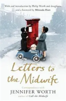 Letters to the Midwife, Paperback/Jennifer Worth
