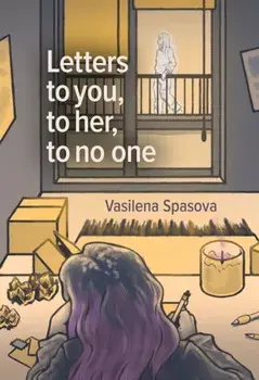 Letters to you, to her, to no one, Paperback/Vasilena Spasova