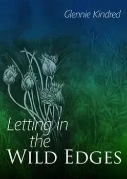 Letting in the Wild Edges, Paperback/Glennie Kindred