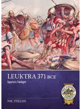Leuktra 371 BC. Sparta’s twilight, Paperback/Nic Fields