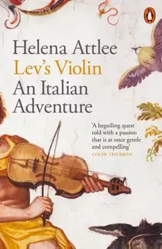Lev's Violin. An Italian Adventure, Paperback/Helena Attlee