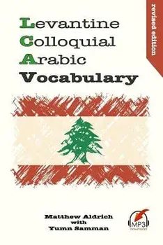 Levantine Colloquial Arabic Vocabulary, Paperback/Matthew Aldrich