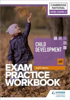 Level 1/Level 2 Cambridge National in Child Development (J809) Exam Practice Workbook, Paperback/Judith Adams