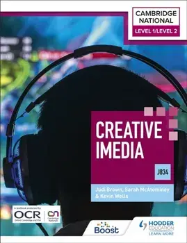 Level 1/Level 2 Cambridge National in Creative iMedia (J834), Paperback/Judi Brown