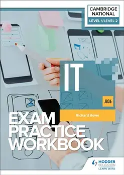 Level 1/Level 2 Cambridge National in IT (J836) Exam Practice Workbook, Paperback/Richard Howe