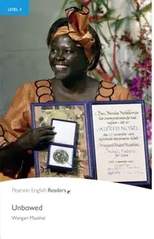 Level 4: Unbowed. Industrial Ecology, Paperback/Wangari Maathi