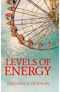 Levels of Energy - Frederick Dodson