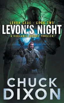 Levon's Night: A Vigilante Justice Thriller, Paperback/Chuck Dixon