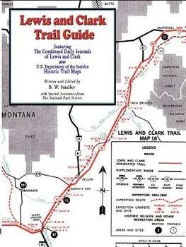 Lewis and Clark Trail Guide: With Documentation of over 400 Lewis and Clark Campsites, Paperback/Bruce W. Smalley