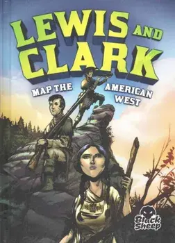 Lewis & Clark Map the American West, Hardback/Nel Yomtov