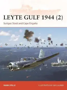 Leyte Gulf 1944 (2). Surigao Strait and Cape Engano, Paperback/Mark (Author) Stille