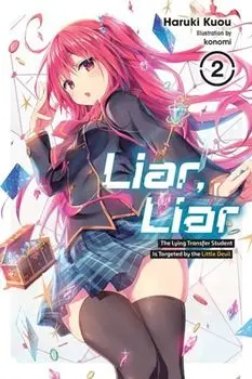Liar, Liar, Vol. 2, Paperback/Haruki Kuou