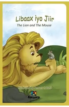 Libaax iyo Jiir - The Lion and the Mouse - Somali Children's Book - Kiazpora