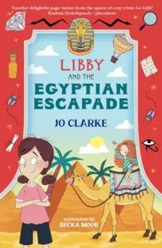 Libby and the Egyptian Escapade, Paperback/Jo Clarke