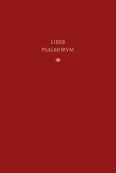 Liber Psalmorum: The Vulgate Latin Psalter/David Rex