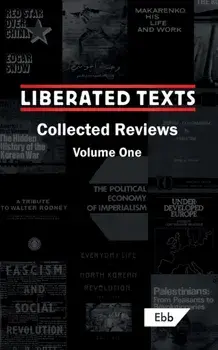 Liberated Texts, Collected Reviews: Volume One, Paperback/Louis Allday