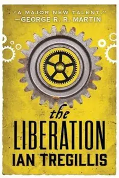 Liberation, Paperback/Ian Tregellis