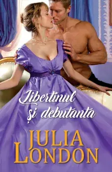 Libertinul si debutanta/Julia London