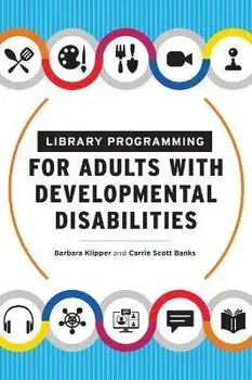Library Programming for Adults with Developmental Disabilities, Paperback/Barbara Klipper