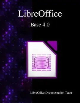 LibreOffice Base 4.0, Paperback/Robert Grokopf