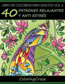 Libro de Colorear para Adultos Volumen 6, Paperback/Coloringcraze