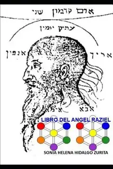 Libro del Angel Raziel: Versin de Sonia Hidalgo Zurita, Paperback/Sonia Helena Hidalgo Zurita