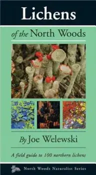 Lichens of the North Woods, Paperback/Joe Walewski