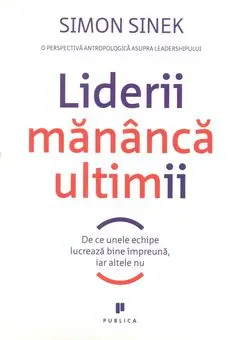 Liderii mănâncă ultimii. De ce unele echipe lucrează bine împreună, iar altele nu