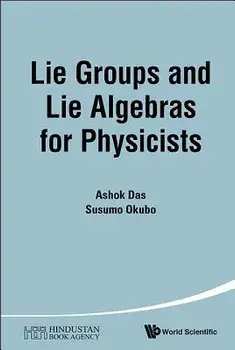 Lie Groups and Lie Algebras for Physicists, Paperback/Ashok Das
