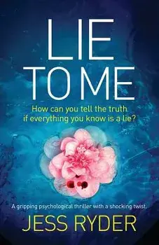 Lie to Me, Paperback/Jess Ryder