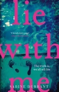 Lie with Me/Sabine Durrant