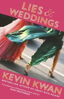 Lies and Weddings, Hardback/Kevin Kwan