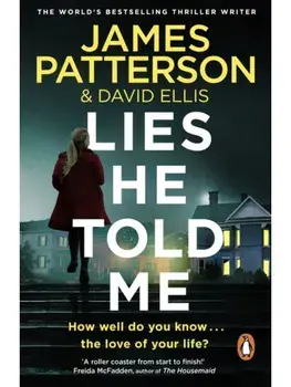 Lies He Told Me, Paperback/James Patterson