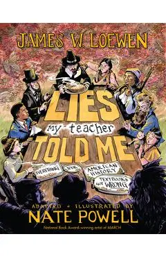 Lies My Teacher Told Me: A Graphic Adaptation - James W. Loewen