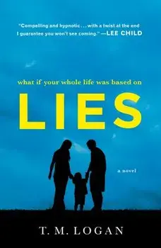 Lies, Paperback/T. M. Logan