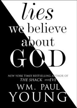 Lies We Believe about God, Paperback/Wm Paul Young