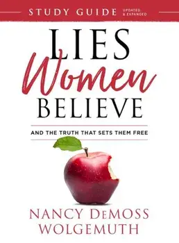 Lies Women Believe Study Guide: And the Truth That Sets Them Free, Paperback/Nancy DeMoss Wolgemuth
