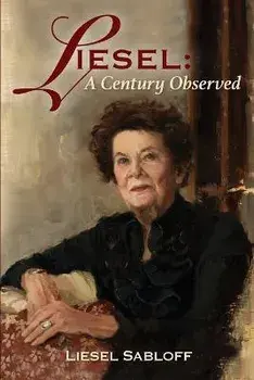 Liesel: A Century Observed, Paperback/Liesel Sabloff