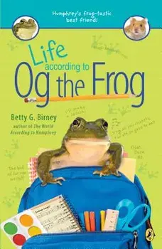 Life According to Og the Frog, Paperback/Betty G. Birney