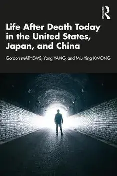 Life After Death Today in the United States, Japan, and China, Paperback/Miu Ying Kwong