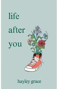 life after you - Hayley Grace