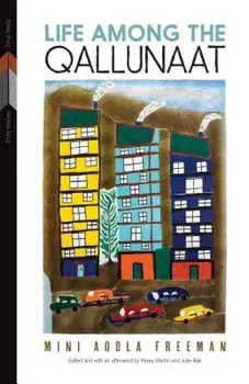 Life Among the Qallunaat, Paperback/Mini Aodla Freeman
