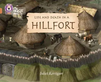 Life and Death in an Iron Age Hill Fort. Band 12/Copper, Paperback/Juliet Kerrigan